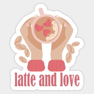 Latte and love cup, hands and coffee quote Sticker